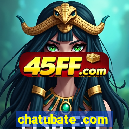 chatubate .com